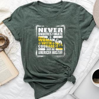 Never Underestimate Woman Courage And Her American Mastiff Bella Canvas T-shirt - Thegiftio UK