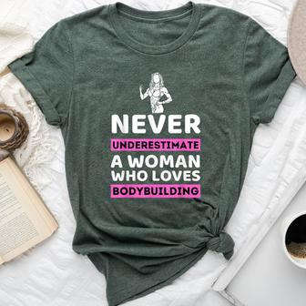Never Underestimate A Woman Who Loves Bodybuilding Bella Canvas T-shirt - Seseable
