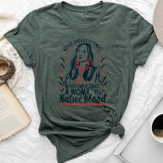 Never Underestimate A Woman With Native Blood American Bella Canvas T-shirt - Monsterry