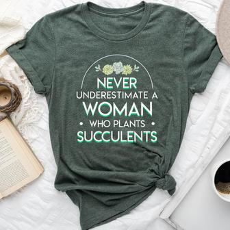 Never Underestimate A Woman Who Plant Succulent Woman Bella Canvas T-shirt - Monsterry DE