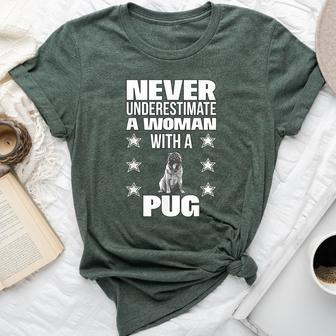 Never Underestimate A Woman With A Pug Bella Canvas T-shirt - Monsterry DE