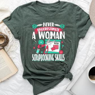 Never Underestimate A Woman With Scrapbooking Skills Bella Canvas T-shirt - Monsterry DE