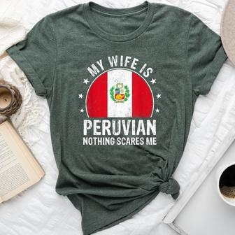 My Wife Is Peruvian Nothing Scares Me Peruvian Wife Flag Bella Canvas T-shirt | Mazezy