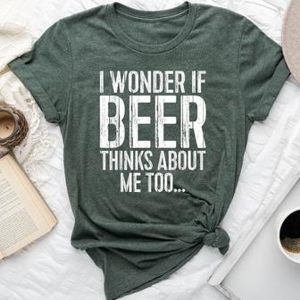 I Wonder If Beer Thinks About Me Too Drinking Bella Canvas T-shirt | Mazezy