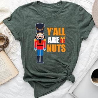 Xmas Nutcracker Saying Fun Quotes Nuts Family Mom Dad Bella Canvas T-shirt | Mazezy