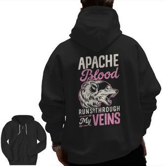 Apache Blood Runs Through My Veins Indigenous Native Zip Up Hoodie Back Print - Seseable