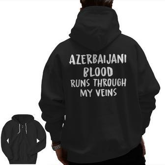 Azerbaijani Blood Runs Through My Veins Novelty Word Zip Up Hoodie Back Print - Seseable