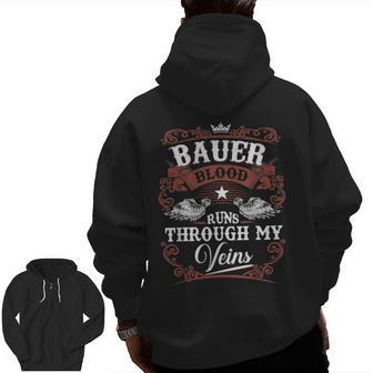 Bauer Blood Runs Through My Veins Family Name Vintage Zip Up Hoodie Back Print - Seseable