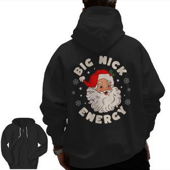 Big Nick Energy Santa Naughty Adult Humor Christmas Zip Up Hoodie Back Print - Seseable