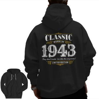 Birthday Vintage 1943 Limited Edition 80Th Year Old Zip Up Hoodie Back Print - Monsterry