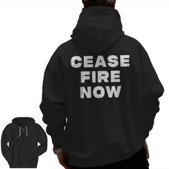 Cease Fire Now Not In Our Name Zip Up Hoodie Back Print - Seseable