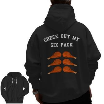 Check Out My Six 6 Pack Turkey Legs Happy Thanksgiving Zip Up Hoodie Back Print - Monsterry