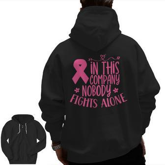 In This Company Nobody Fights Alone Pink Breast Cancer Zip Up Hoodie Back Print | Mazezy