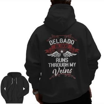 Delgado Blood Runs Through My Veins Last Name Family Zip Up Hoodie Back Print | Mazezy