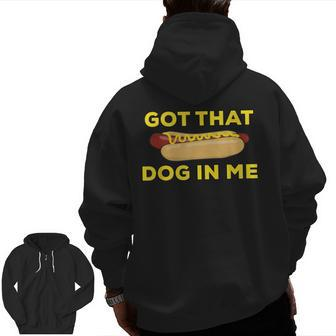 Got That Dog In Me Hot Dog Zip Up Hoodie Back Print - Seseable