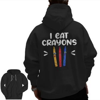 I Eat Crayons Zip Up Hoodie Back Print | Mazezy