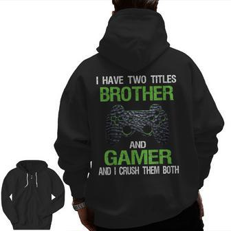 Gamer Quote Video Games Gaming Boys Brother Ns Zip Up Hoodie Back Print - Thegiftio UK