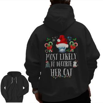 Most Likely To Decorate Her Cat Family Christmas Cat Zip Up Hoodie Back Print - Monsterry