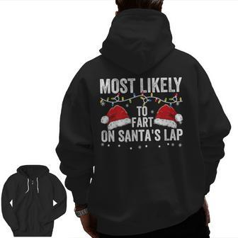 Most Likely To Fart On Santa's Lap Family Matching Christmas Zip Up Hoodie Back Print - Monsterry