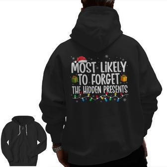 Most Likely To Forget The Hidden Presents Family Christmas Zip Up Hoodie Back Print - Monsterry AU