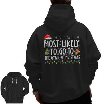Most Likely To Go To The Gym On Christmas Family Pajamas Zip Up Hoodie Back Print - Monsterry