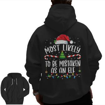 Most Likely To Be Mistaken As An Elf Family Christmas Zip Up Hoodie Back Print - Seseable