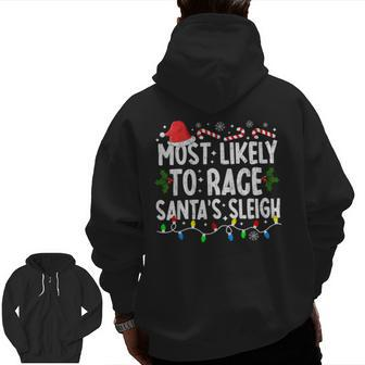 Most Likely To Race Santa's Sleigh Family Matching Christmas Zip Up Hoodie Back Print | Mazezy