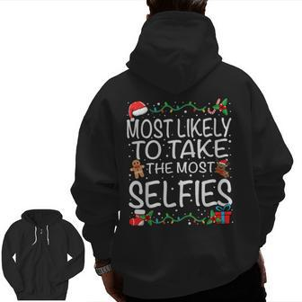 Most Likely To Take The Most Selfies Family Christmas Zip Up Hoodie Back Print - Monsterry DE