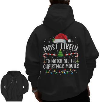 Most Likely To Watch All The Christmas Movie Matching Xmas Zip Up Hoodie Back Print | Mazezy