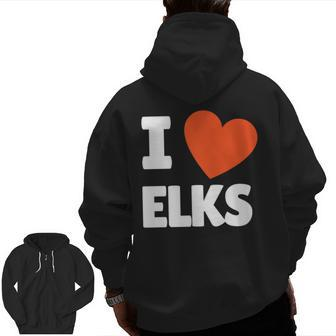 I Love Elks I Heart Elks Lovers Zip Up Hoodie Back Print | Mazezy