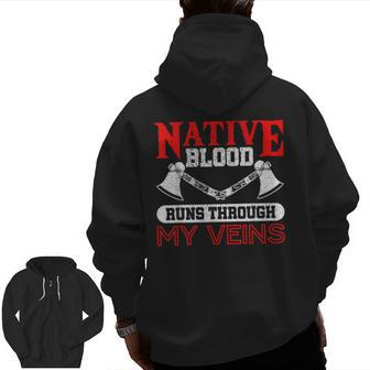 Native Blood Runs Through My Veins Native American Zip Up Hoodie Back Print | Mazezy