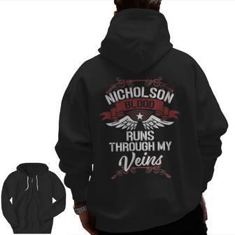 Nicholson Blood Runs Through My Veins Last Name Family Zip Up Hoodie Back Print | Seseable UK