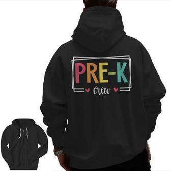 Pre-K Crew First Day Of School Welcome Back To School Zip Up Hoodie Back Print - Seseable