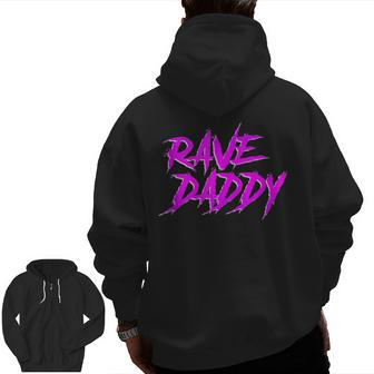 Rave Daddy Edm Rave Festival Outfit Zip Up Hoodie Back Print - Monsterry