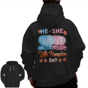 He Or She What Will Our Little Pumpkin Be Autumn Baby Shower Zip Up Hoodie Back Print | Mazezy