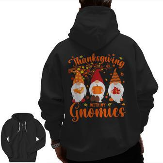 Thanksgiving With My Gnomies Autumn Gnomes Lover Zip Up Hoodie Back Print | Mazezy