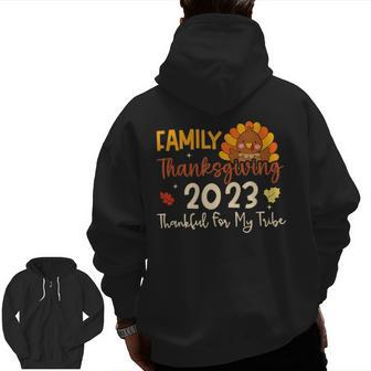 Turkey Family Thanksgiving 2023 Thankful For My Tribe Group Zip Up Hoodie Back Print - Seseable