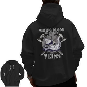 Viking Blood Run Through My Veins Viking Zip Up Hoodie Back Print - Seseable