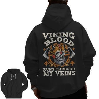 Viking Blood Runs Through My Veins Norse Vikings Warrior Zip Up Hoodie Back Print - Seseable