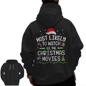 Xmas Most Likely Watch All Christmas Movie Matching Family Zip Up Hoodie Back Print - Monsterry DE
