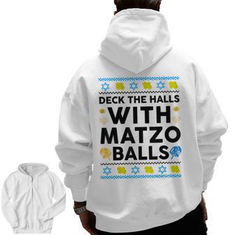 Hanukkah Deck Hall With Matzo Ball Ugly Sweater Jewish Zip Up Hoodie Back Print - Thegiftio UK