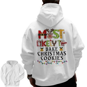 Most Likely To Bake Christmas Cookies Baker Family Matching Zip Up Hoodie Back Print - Thegiftio UK