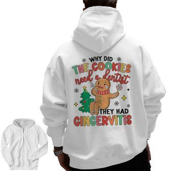 Retro Why Did Cookies Need A Dentist Christmas Crew Zip Up Hoodie Back Print | Mazezy