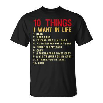 10 Things I Want In My Life Cars More Cars Car T-shirt - Thegiftio UK