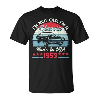 1953 Vintage Usa Car Birthday Gift Im Not Old Classic 1953 Usa Funny Gifts Unisex T-Shirt | Mazezy