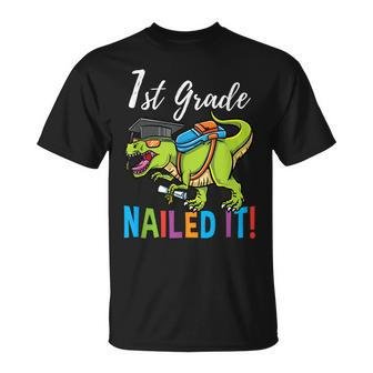 1St Grade Nailed It Dinosaur Graduation Unisex T-Shirt | Mazezy