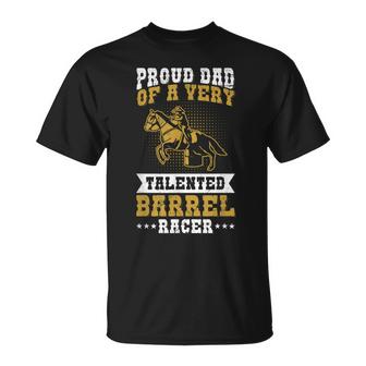 Cowgirls & Barrel Racing Design For A Dad Of A Barrel Racer Gift For Mens Unisex T-Shirt