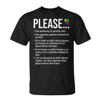 Stop Questioning My Parenting Skills Autistic Mom Dad Autism Unisex T-Shirt