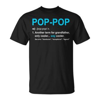 Pop Pop Grandpa Fathers Day Birthay For Dad Poppop Papa Gift For Mens Unisex T-Shirt