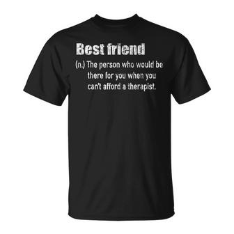 Best Friend Definition Funny Bff Bestie Graphic  Unisex T-Shirt